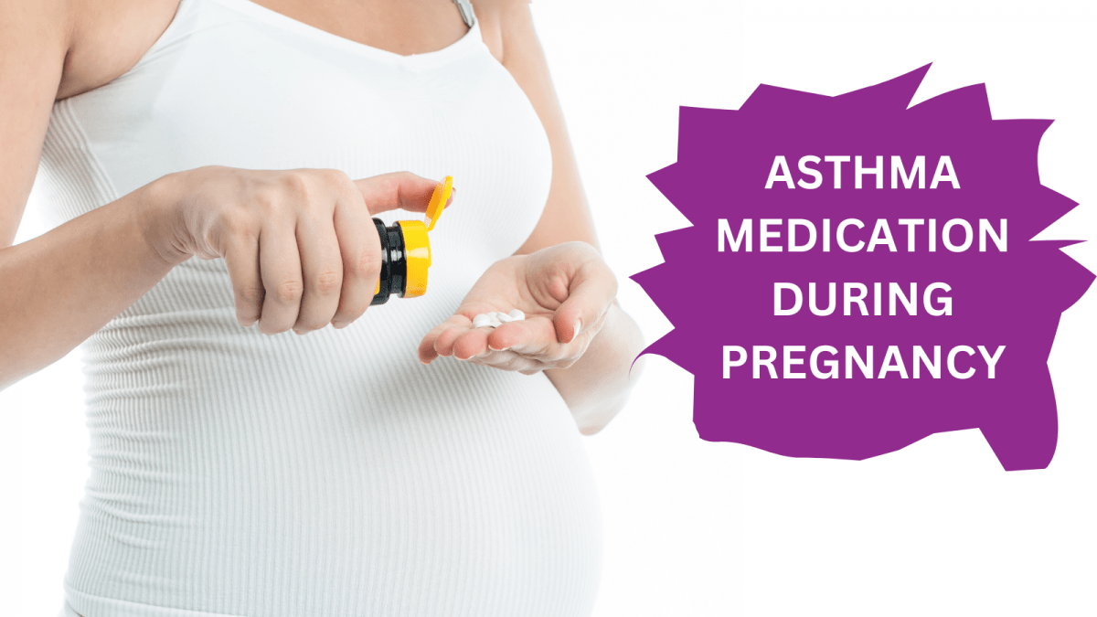 ASTHMA MEDICATION DURING PREGNANCY ASHCROFTPHARMACY